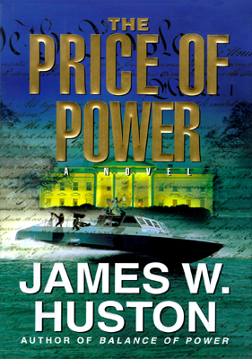 Title details for The Price of Power by James W. Huston - Available